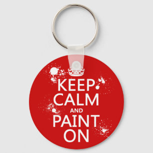 Keep Calm and Paint On (in all colours) Keychain