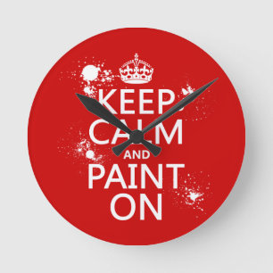 Keep Calm and Paint On (in all colours) Round Clock