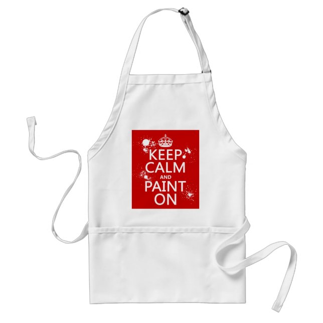 Keep Calm and Paint On (in all colours) Standard Apron (Front)
