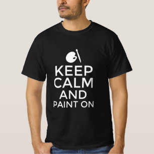 Keep calm and paint on T-Shirt