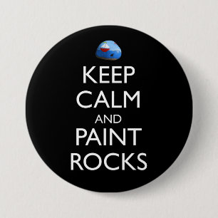 Keep Calm And Paint Rocks Funny Rock Painting 3 Inch Round Button