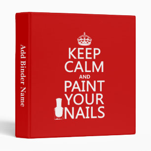 Keep Calm and Paint Your Nails (all colours) Binder