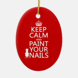 Keep Calm and Paint Your Nails (all colours) Ceramic Ornament