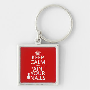Keep Calm and Paint Your Nails (all colours) Keychain