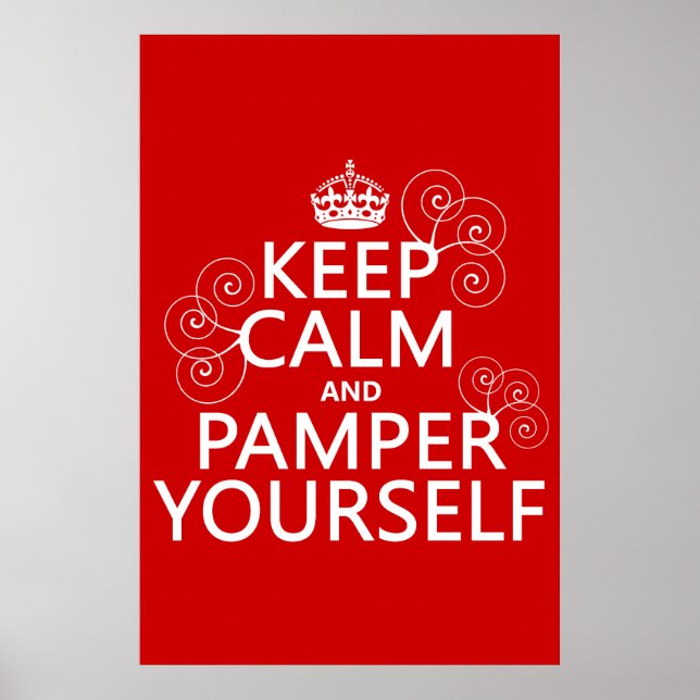 Keep Calm and Pamper Yourself (any colour) Poster (Front)
