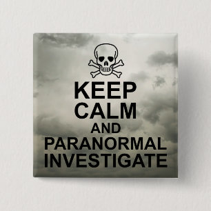 Keep Calm and Paranormal Investigate 2 Inch Square Button