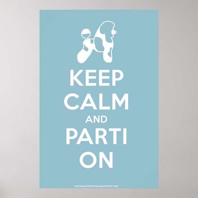 Keep Calm and Parti On Poster (Baby Blue) (Front)