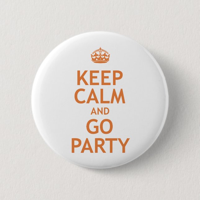 keep calm and party on 2 inch round button (Front)