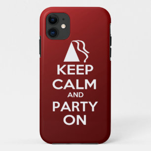 Keep Calm and party On iPhone 11 Case