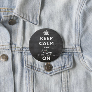 Keep Calm And Party On Chalkboard Funny Holiday 3 Inch Round Button