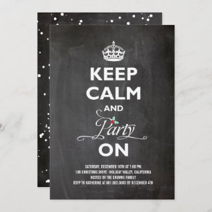 Keep Calm And Party On Chalkboard Funny Holiday Invitation