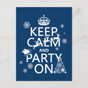 Keep Calm and Party On (Christmas)(any colour) Postcard