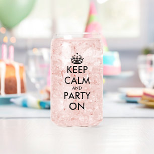 Keep calm and party on funny can glass for drinks