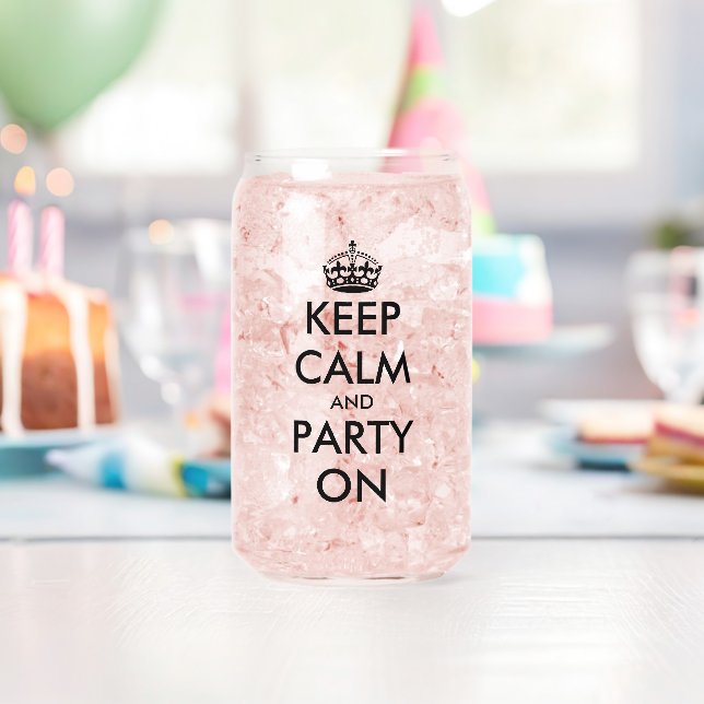Keep calm and party on funny can glass for drinks (Insitu (Birthday))