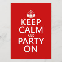 Keep Calm and Party On (in any colour)