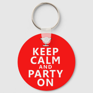 Keep Calm and Party On Keychain
