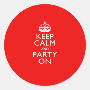 Keep Calm and Party On Red Accent Classic Round Sticker