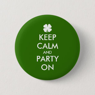 Keep calm and party on St Patricks Day party badge 2 Inch Round Button
