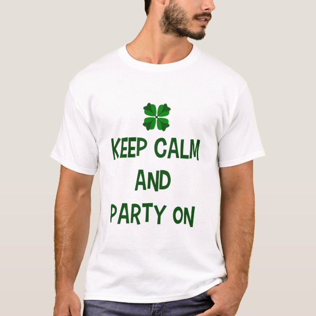 Keep Calm And Party On T-Shirt (Front)