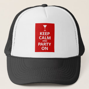 Keep Calm and Party On Trucker Hat