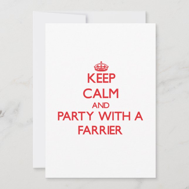 Keep Calm and Party With a Farrier Invitation (Front)