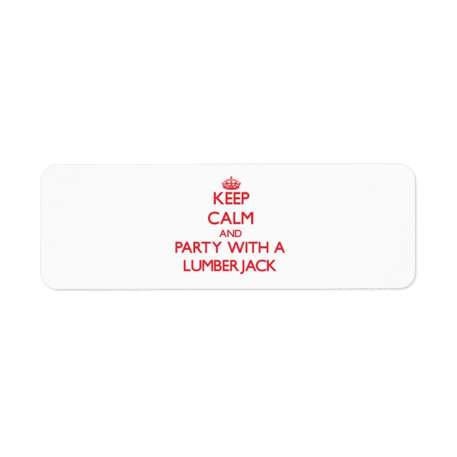 Keep Calm and Party With a Lumberjack (Front)