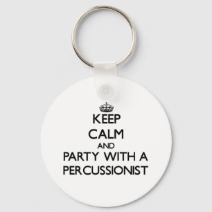 Keep Calm and Party With a Percussionist Keychain