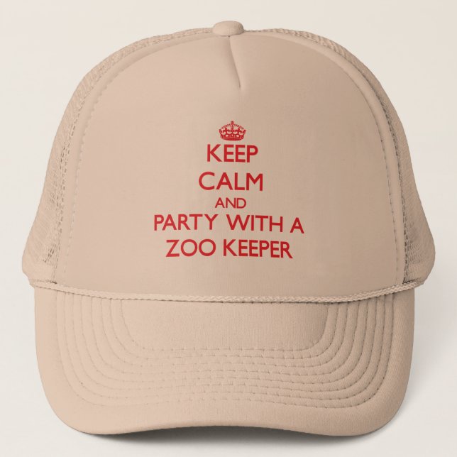Keep Calm and Party With a Zoo Keeper Trucker Hat (Front)