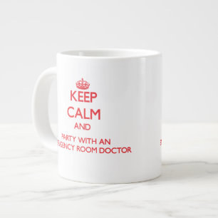 Keep Calm and Party With an Emergency Room Doctor Large Coffee Mug