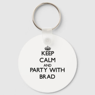 Keep Calm and Party with Brad Keychain