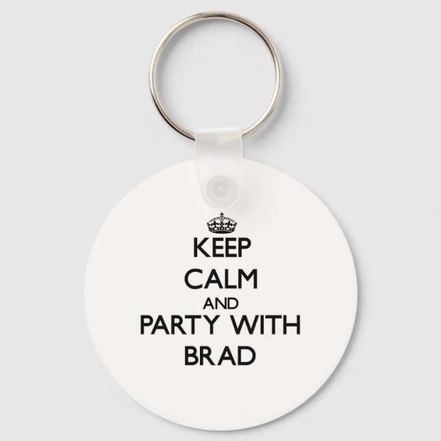 Keep Calm and Party with Brad Keychain (Front)