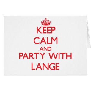 Keep calm and Party with Lange