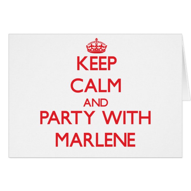 Keep Calm and Party with Marlene (Front Horizontal)