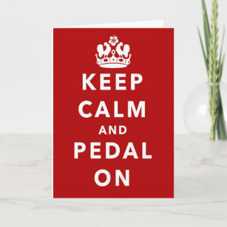 Keep Calm and Pedal On Card