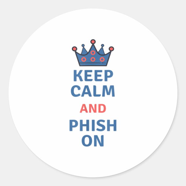Keep Calm and Phish On Tee TShirt Classic Round Sticker (Front)