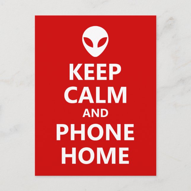Keep Calm and Phone Home Postcard (Front)