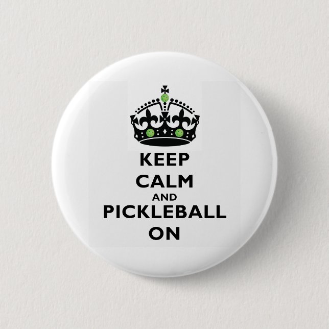 Keep Calm and Pickleball On 2 Inch Round Button (Front)