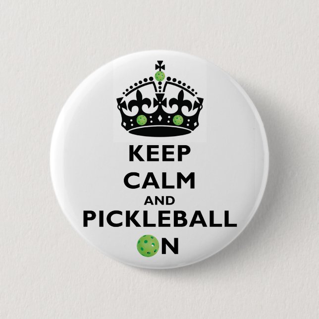 Keep Calm and Pickleball On 2 Inch Round Button (Front)