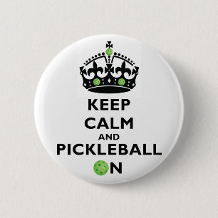 Keep Calm and Pickleball On 2 Inch Round Button
