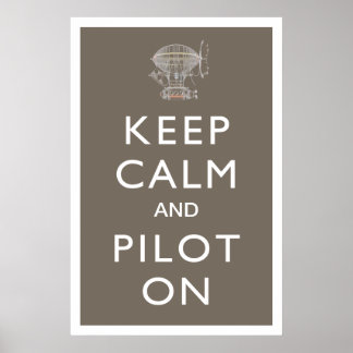 Keep Calm and Pilot On Steampunk Dirigible - Slate Poster