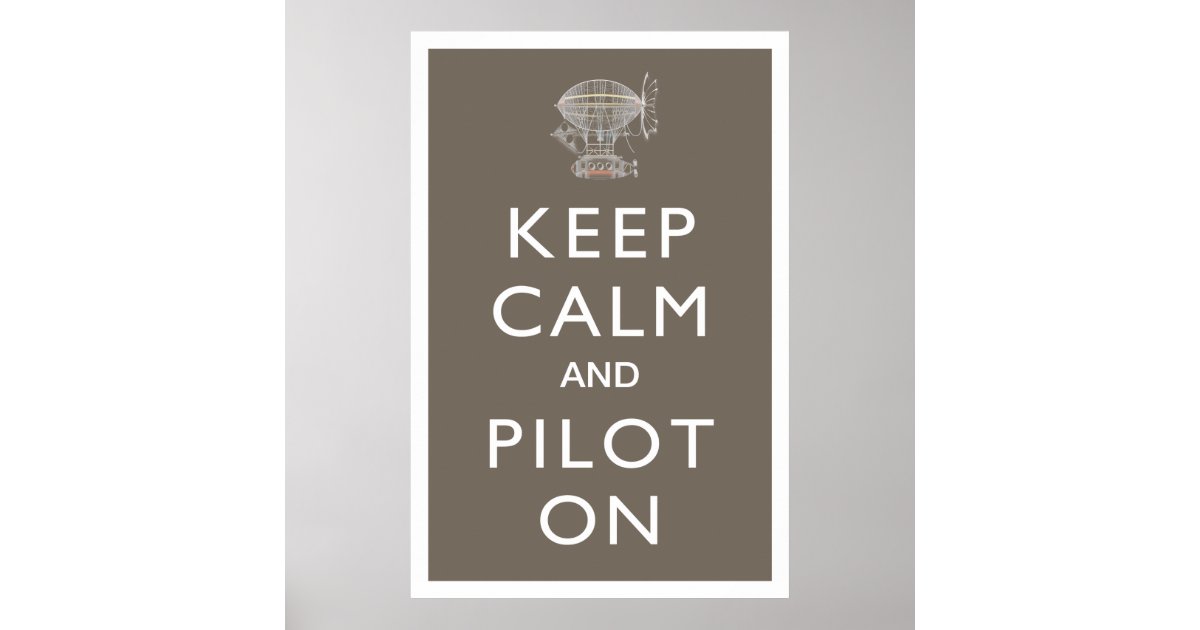 Keep Calm and Pilot On Steampunk Dirigible - Slate Poster | Zazzle