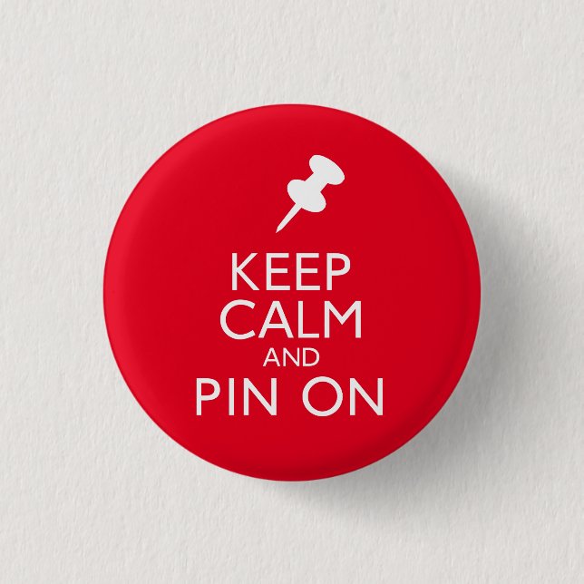 Keep Calm and Pin On (Front)