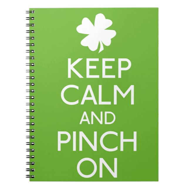 Keep Calm and Pinch On Notebook (Front)