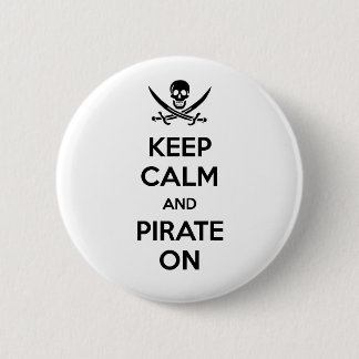 Keep Calm and Pirate On 2 Inch Round Button