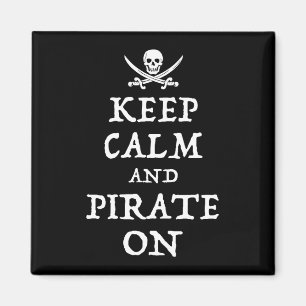 Keep Calm And Pirate On Magnet