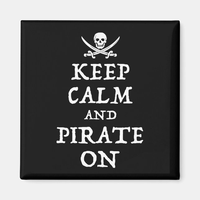Keep Calm And Pirate On Magnet (Front)