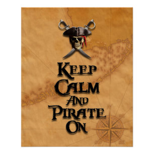 Keep Calm And Pirate On Poster