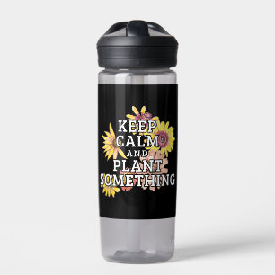 Keep Calm and Plant Something - Gardener Water Bottle