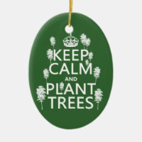 Keep Calm and Plant Trees (all colours)