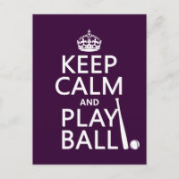 Keep Calm and Play Ball (baseball) (any colour)